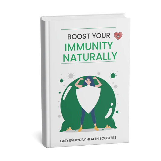 Boost Your Immunity Naturally: Easy Everyday Health Boosters - Ebook